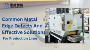 Common Metal Edge Defects